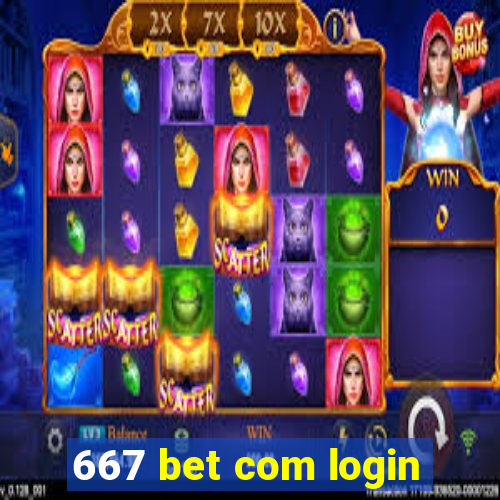 667 bet com login